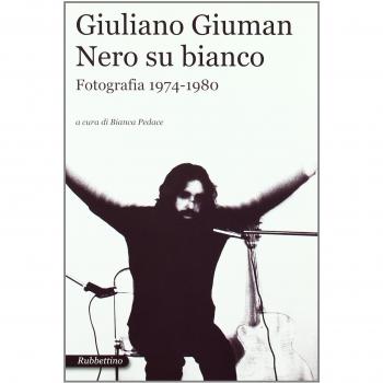 Giuliano Giuman. Nero su bianco. Fotografia 1974-1980. Catalogo della mostra (Roma,21 maggio-14 giugno 2009)