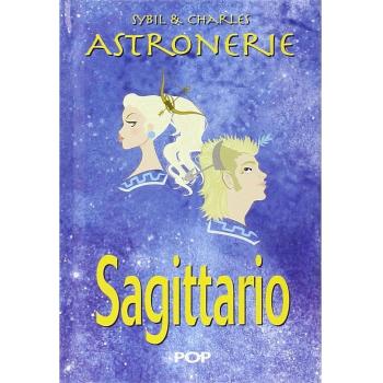 Astronerie. Sagittario. Il folle zodiaco di Sybil & Charles
