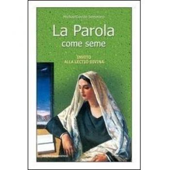 La parola come seme. Invito alla lectio divina