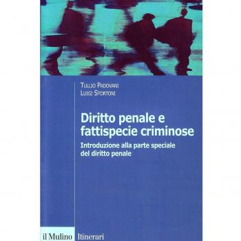 Diritto penale e fattispecie criminose. Introduzione alla parte speciale del diritto penale