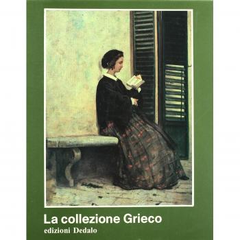 La collezione Grieco. 50 dipinti da Fattori a Morandi