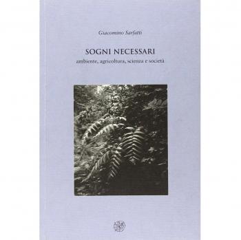 Sogni necessari. Ambiente, agricoltura, scienza e società