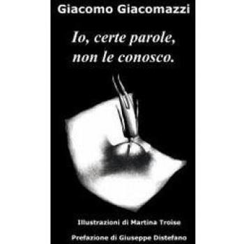 Io, certe parole, non le conosco