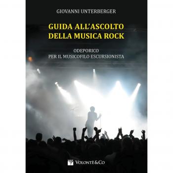 Guida all'ascolto della musica rock. Odeporico per il musicista escursionista