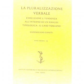La pluralizzazione verbale. Evoluzione e tendenza all'interno di un'analisi tipologica: il caso toscano