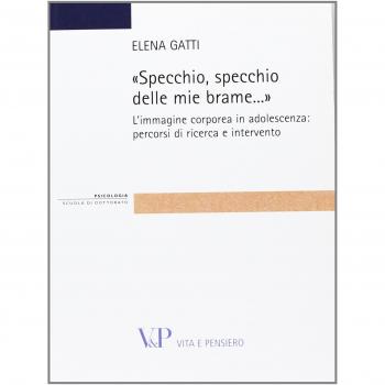 Specchio, specchio delle mie brame. L'immagine corporea in adolescenza: percorsi di ricerca e intervento