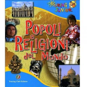 Popoli e religioni del mondo. Ediz. illustrata
