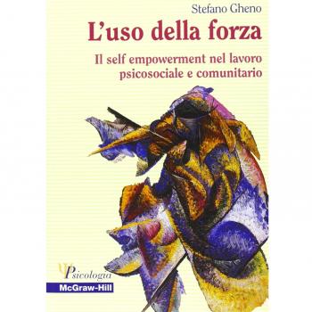 L'uso della forza. Il self empowerment nel lavoro psicosociale e comunitario
