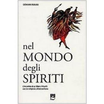 Nel mondo degli spiriti. L'incontro di p. Ettore Frisotti con la religione afrobrasiliana