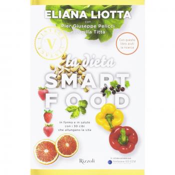 La dieta Smartfood. In forma e in salute con i 30 cibi che allungano la vita