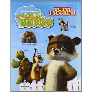 La gang del bosco. Tutti i segreti