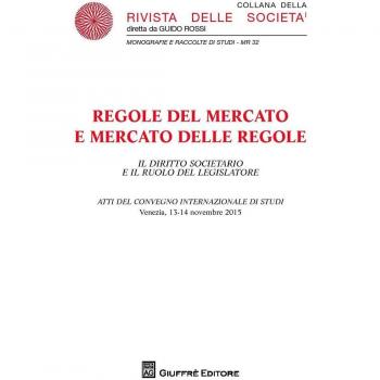 Regole del mercato e mercato delle regole