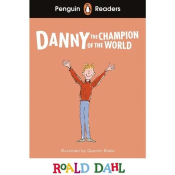 Penguin Readers Level 4: Roald Dahl Danny the Champion of the World (ELT Graded Reader) (Penguin Readers Roald Dahl)