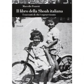 Il libro della Shoah italiana. I racconti di chi è sopravvissuto