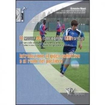 Introduzione al gioco collettivo e al ruolo del portiere. 11 modelli 44 esercitazioni 133 esercizi. Con DVD