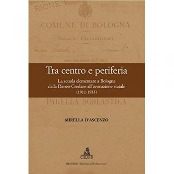 Tra centro e periferia. La scuola elementare a Bologna dalla Daneo-Credaro all'avocazione statale (1911-1933)