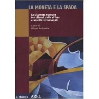 La moneta e la spada. La sicurezza europea tra bilanci della difesa e assetti istituzionali