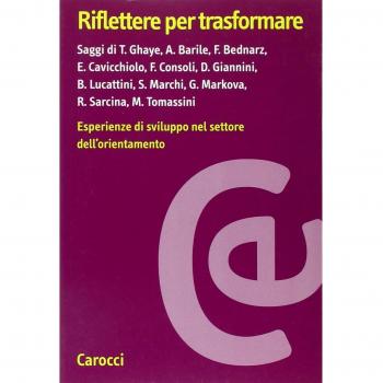 Riflettere per trasformare. Esperienze di sviluppo nel settore dell'orientamento