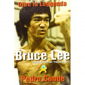 Bruce Lee oltre la leggenda