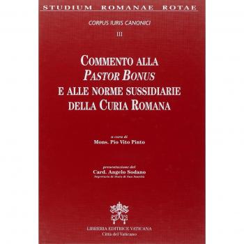 Commento alla Pastor Bonus e alle Leggi Sussidiarie della Curia Romana. Corpus Iuri Canonici (Vol. 3)