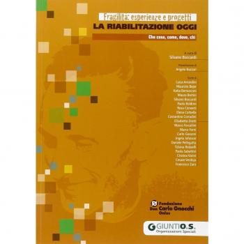 La riabilitazione oggi. Che cosa, come, dove, chi