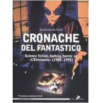Cronache del fantastico. Science fiction, fantasy, horror su «L'Eternauta» (1988-1995)