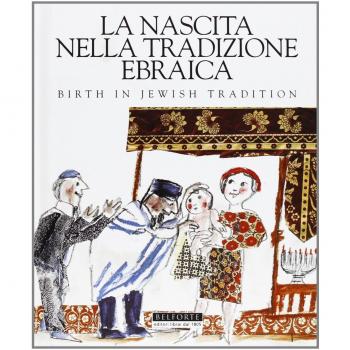 La nascita nella tradizione ebraica. Birth in Jewish tradition