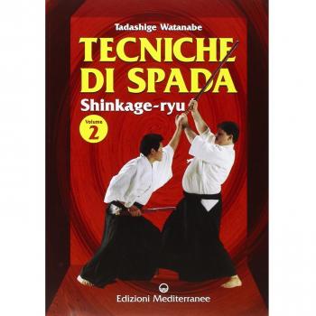 Tecniche di spada. Shinkage-ryu (Vol. 2)