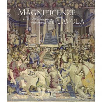 Magnificenze a tavola. Le arti del banchetto rinascimentale. Catalogo della mostra (Tivoli, 15 giugno-4 novembre 2012)