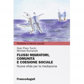 Flussi migratori, comunità e coesione sociale. Nuove sfide per la mediazione