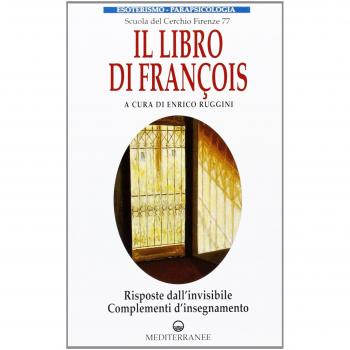 Il libro di François. Risposte dall'invisibile e complementi d'insegnamento