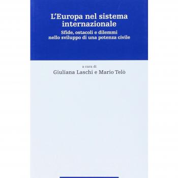 L'Europa nel sistema internazionale. Sfide, ostacoli e dilemmi nello sviluppo di una potenza civile