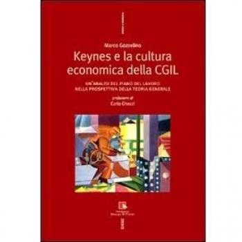 Keynes e la cultura economica della CGIL. Un'analisi del piano del lavoro nella prospettiva della Teoria Generale