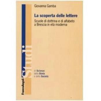 La scoperta delle lettere. Scuole di dottrina e di alfabeto a Brescia in età moderna