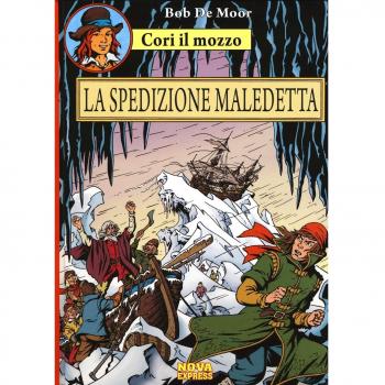 La spedizione maledetta. Cori il mozzo (Vol. 4)