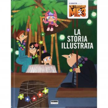 Cattivissimo Me 3. La storia illustrata. Ediz. a colori