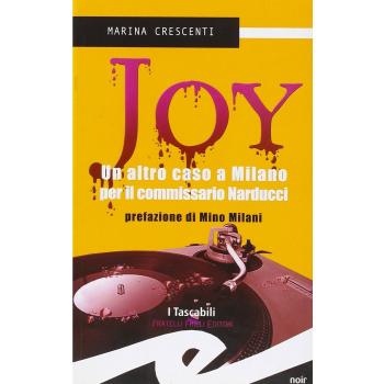 Joy. Un altro caso a Milano per il commissario Narducci