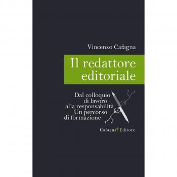 Il redattore editoriale. Dal colloquio di lavoro alla responsabilità