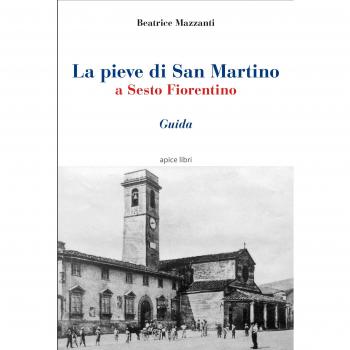 La pieve di San Martino a Sesto Fiorentino. Guida