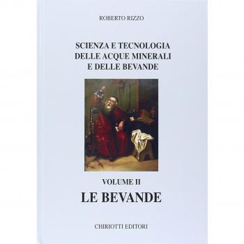 Scienza e tecnologia delle acque minerali e delle bevande. Le bevande (Vol. 2)