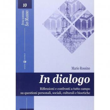 In dialogo: Riflessioni e confronti a tutto campo su questioni personali, sociali, culturali e bioetiche