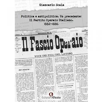 Politica e antipolitica. Un precedente: il Partito Operaio Italiano 1882-1886