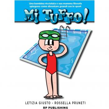 Mi tuffo! Una bambina riccioluta e sua mamma filosofa spiegano come diventare grandi con lo sport