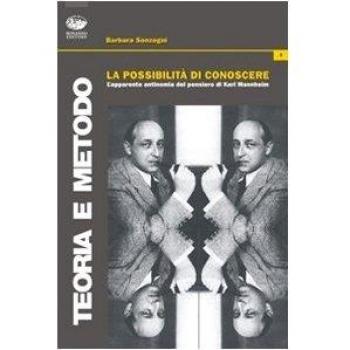 La possibilità di conoscere. L'apparente antinomia nel pensiero di Karl Mannheimer