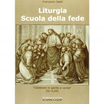 Liturgia. Scuola della fede