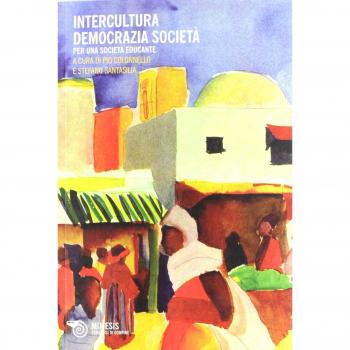 Intercultura democrazia società. Per una società educante