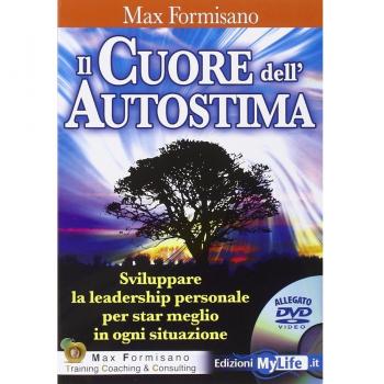 Il cuore dell'autostima. Con DVD