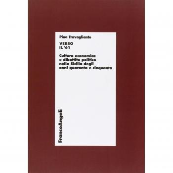Verso il '61. Cultura economica e dibattito politico nella Sicilia degli anni Quaranta e Cinquanta