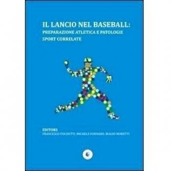 Il lancio nel baseball. Preparazione atletica e patologie sport correlate