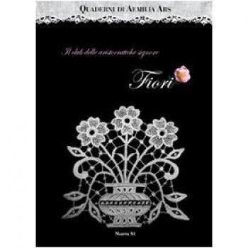 Quaderni di Aemilia Ars. Il club delle aristocratiche signore. Fiori. Ediz. illustrata